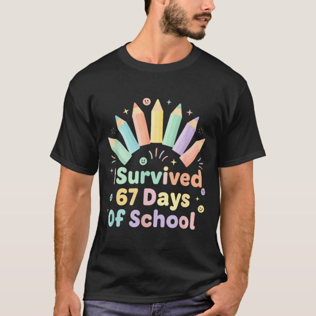 I Survived 67 Days Of School Funny 67 Teachers Stu T-Shirt (Vorderseite)