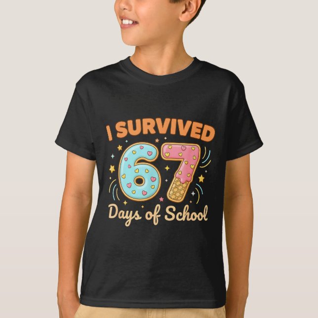 I Survived 67 Days Of School Funny 67 Teachers Stu T-Shirt (Vorderseite)