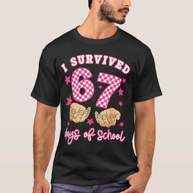 I Survived 67 Days Of School Funny 67 Teachers Stu T-Shirt (Vorderseite)