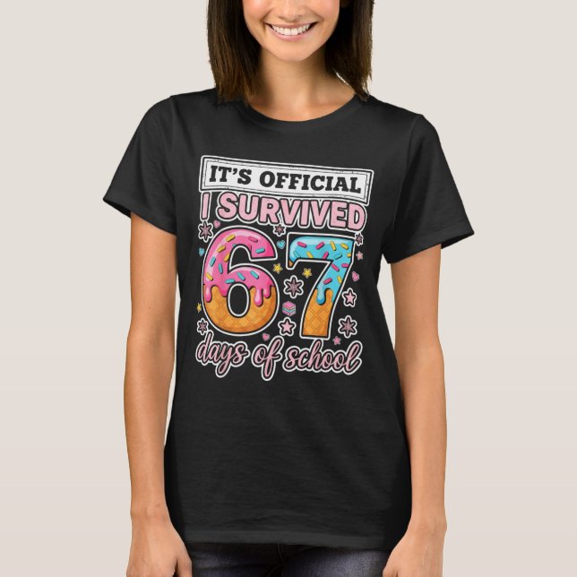 I Survived 67 Days Of School Funny 67 Teachers Stu T-Shirt (Vorderseite)