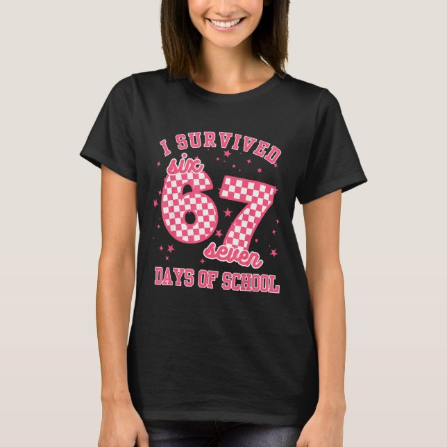 I Survived 67 Days Of School Funny 67 Teachers Stu T-Shirt (Vorderseite)