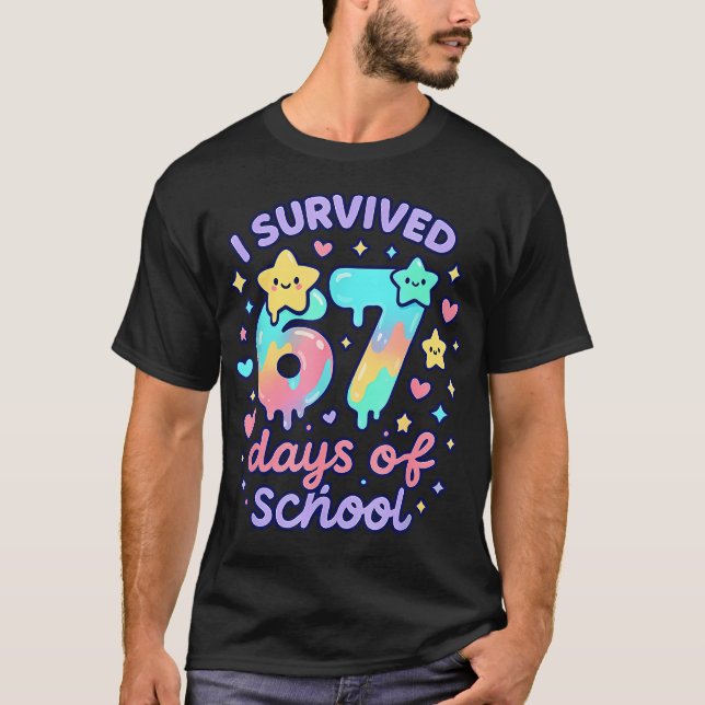 I Survived 67 Days Of School Funny 67 Teachers Stu T-Shirt (Vorderseite)