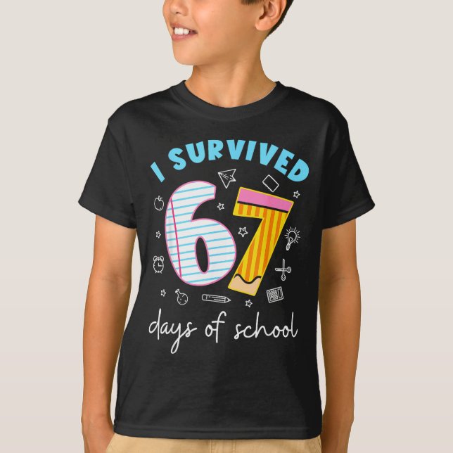 I Survived 67 Days Of School Funny 67 Teachers Stu T-Shirt (Vorderseite)
