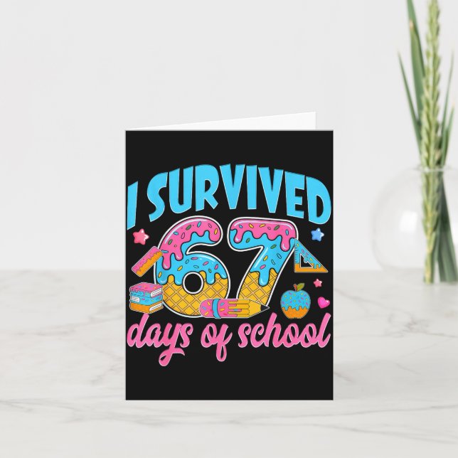 I Survived 67 Days Of School Funny 6 7 Meme Teache Karte (Vorderseite)