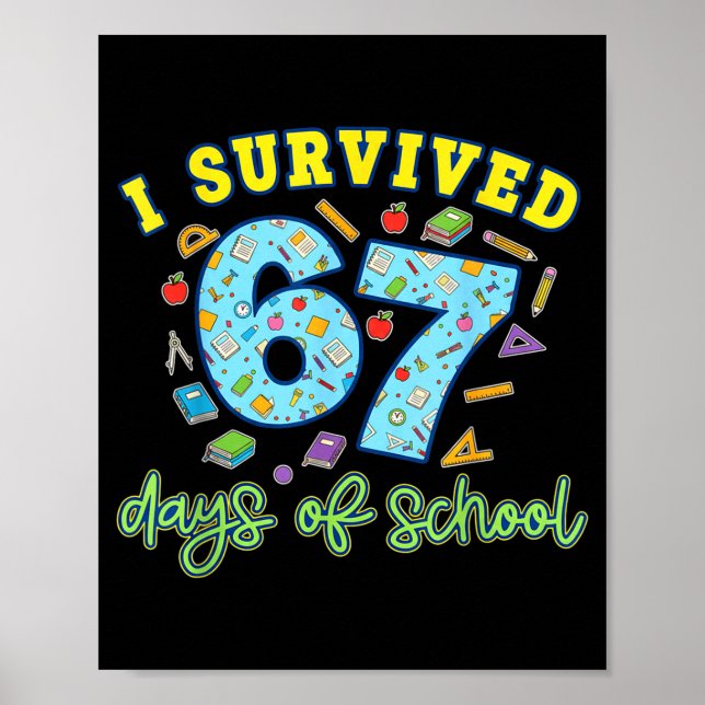 I Survived 67 Days Of School Funny 6 7 Meme Teache Poster (Vorne)
