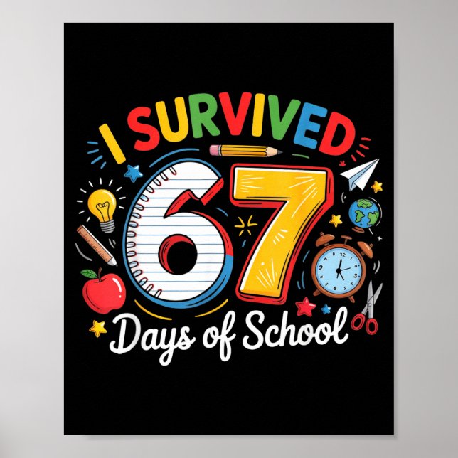 I Survived 67 Days Of School Funny 6 7 Meme Teache Poster (Vorne)