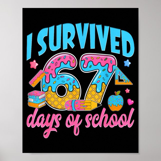 I Survived 67 Days Of School Funny 6 7 Meme Teache Poster (Vorne)