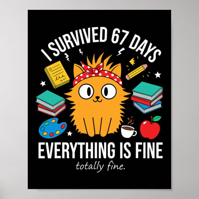 I Survived 67 Days Of School Funny Cat Meme Teache Poster (Vorne)