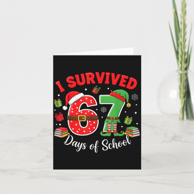 I Survived 67 Days Of School Funny Christmas Teach Karte (Vorderseite)