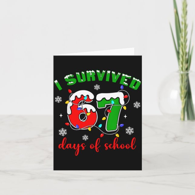 I Survived 67 Days Of School Funny Christmas Teach Karte (Vorderseite)