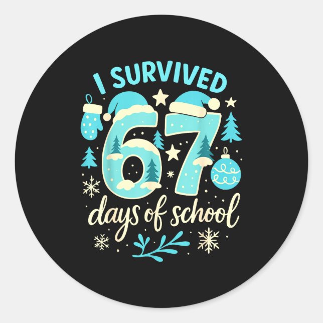 I Survived 67 Days Of School Funny Christmas Teach Runder Aufkleber (Vorderseite)