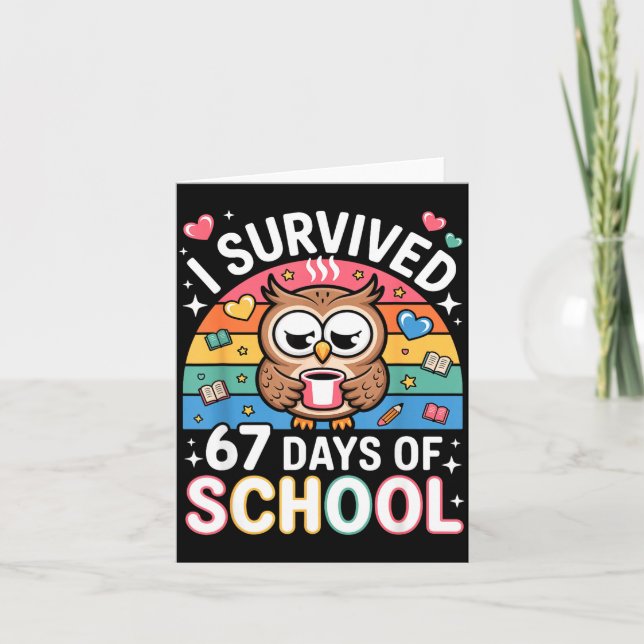 I Survived 67 Days Of School Funny Coffee Owl Scho Karte (Vorderseite)