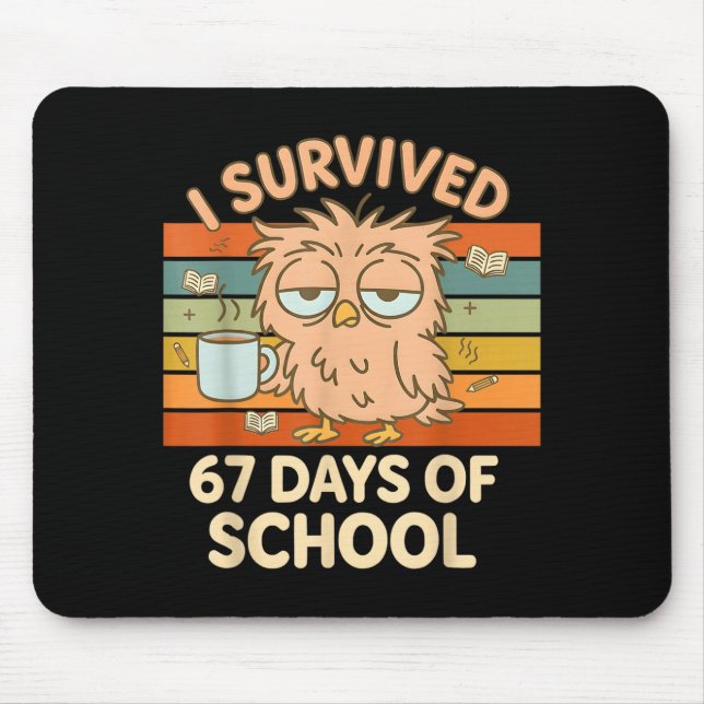 I Survived 67 Days Of School Funny Coffee Owl Scho Mousepad (Vorne)