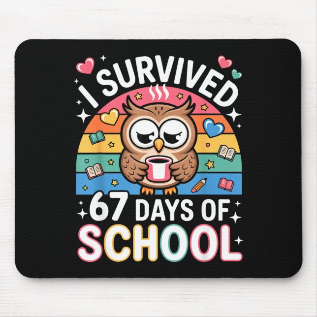 I Survived 67 Days Of School Funny Coffee Owl Scho Mousepad (Vorne)