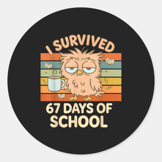 I Survived 67 Days Of School Funny Coffee Owl Scho Runder Aufkleber (Vorderseite)