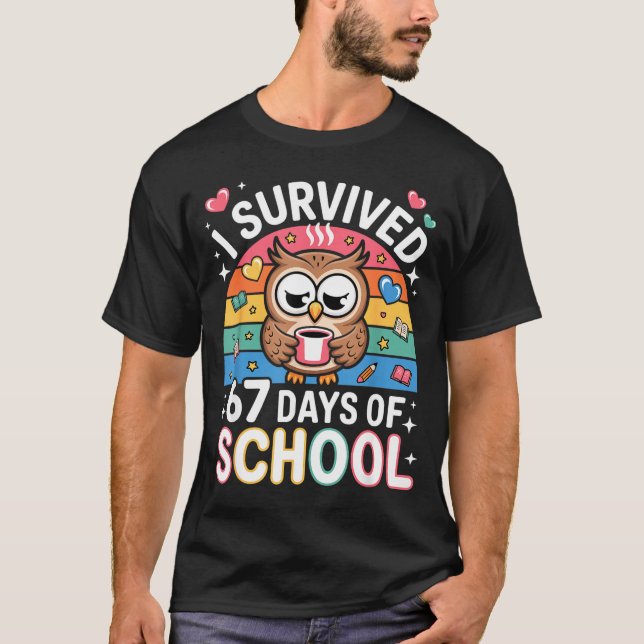 I Survived 67 Days Of School Funny Coffee Owl Scho T-Shirt (Vorderseite)