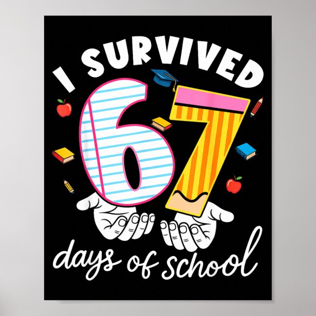 I Survived 67 Days Of School Funny Cool Meme Stude Poster (Vorne)