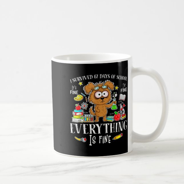 I Survived 67 Days Of School Funny Dog Lover Scien Kaffeetasse (Rechts)