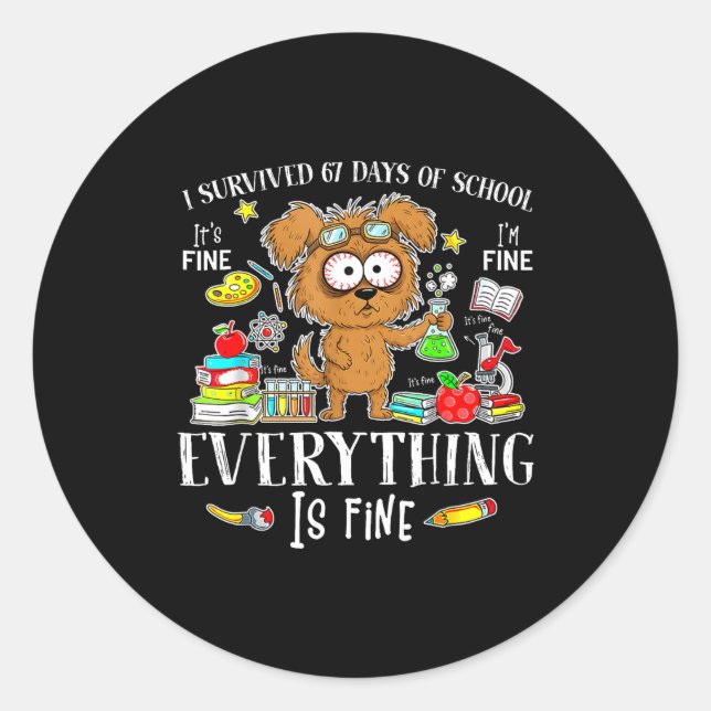 I Survived 67 Days Of School Funny Dog Lover Scien Runder Aufkleber (Vorderseite)