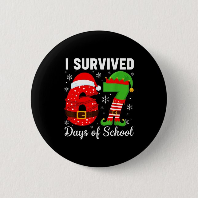 I Survived 67 Days Of School Funny Elf Christmas S Button (Vorderseite)