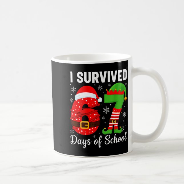 I Survived 67 Days Of School Funny Elf Christmas S Kaffeetasse (Rechts)