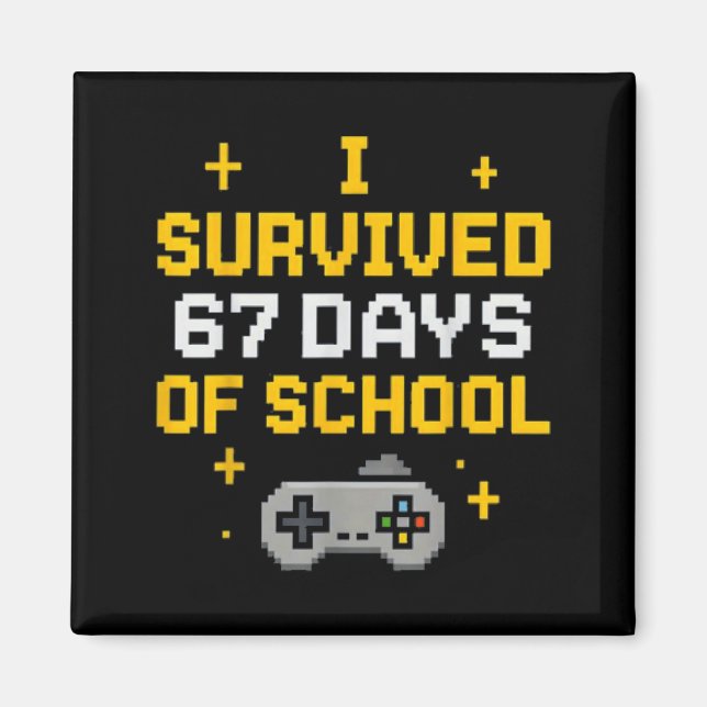 I Survived 67 Days Of School Funny Gamer Student M Magnet (Vorne)