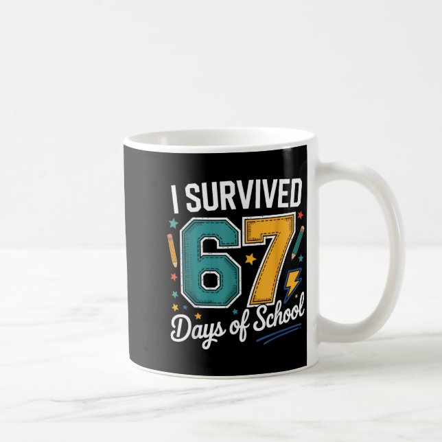 I Survived 67 Days Of School Funny Gen Alpha Quote Kaffeetasse (Rechts)