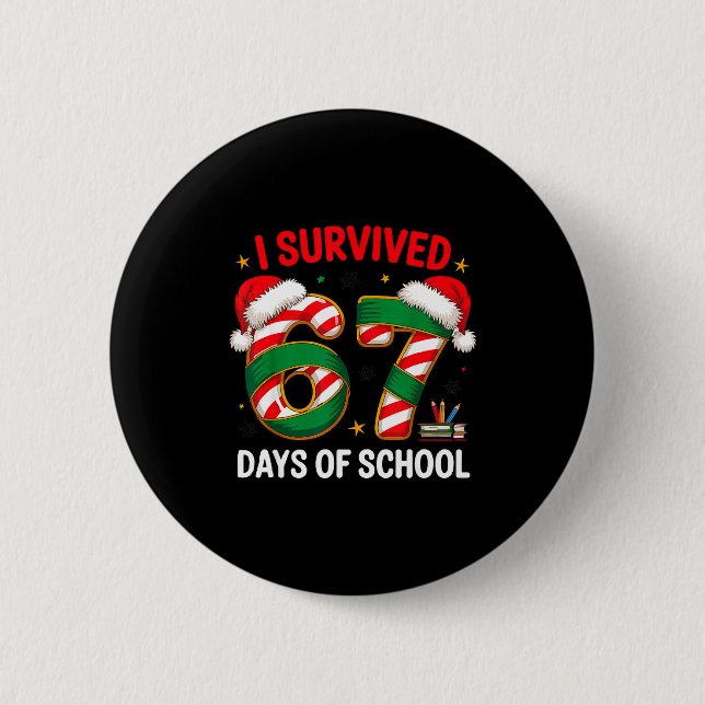 I Survived 67 Days Of School Funny Gen Christmas  Button (Vorderseite)