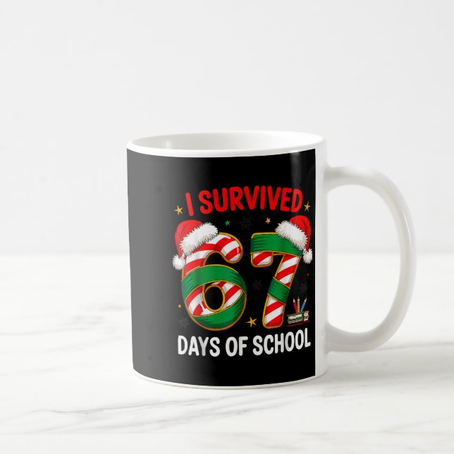I Survived 67 Days Of School Funny Gen Christmas  Kaffeetasse (Rechts)