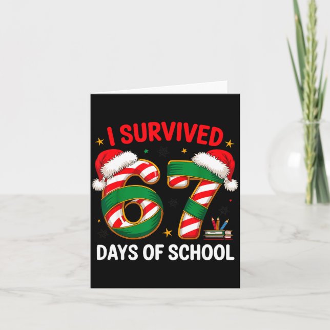 I Survived 67 Days Of School Funny Gen Christmas  Karte (Vorderseite)