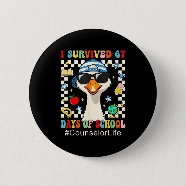 I Survived 67 Days Of School Funny Goose Boys Coun Button (Vorderseite)