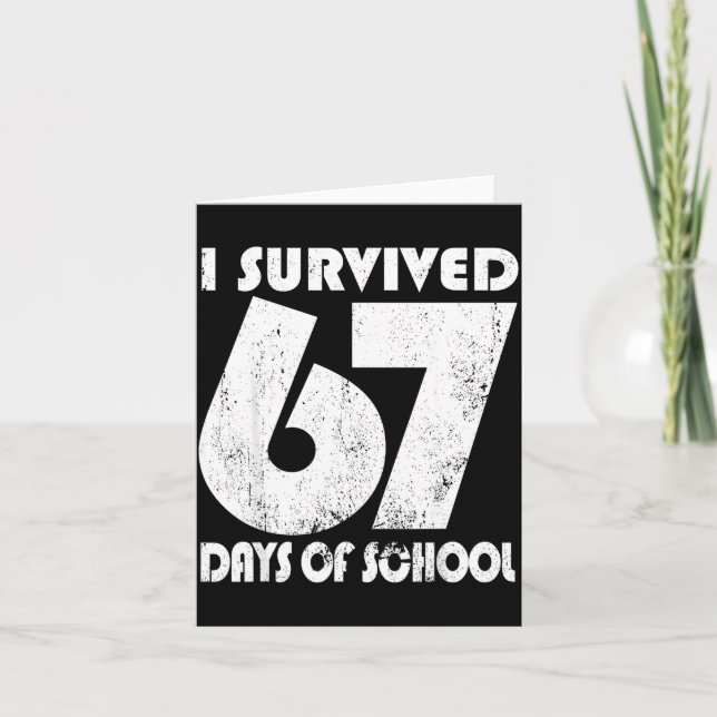 I Survived 67 Days Of School Funny Meme 67 Teacher Karte (Vorderseite)