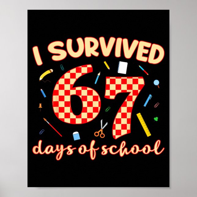I Survived 67 Days Of School Funny Meme Student Te Poster (Vorne)