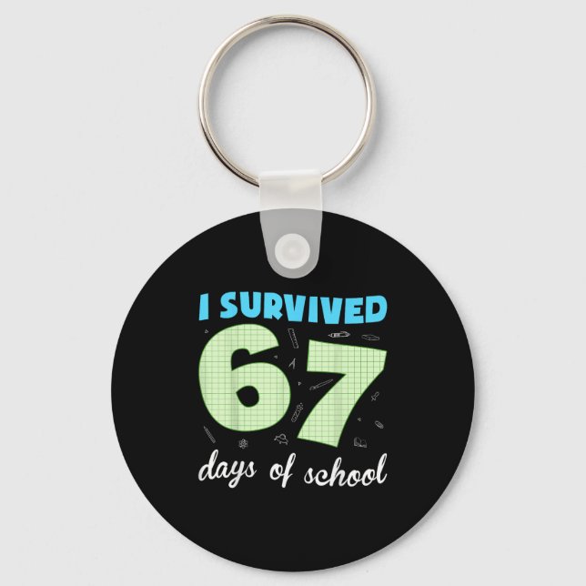 I Survived 67 Days Of School Funny Meme Student Te Schlüsselanhänger (Vorderseite)