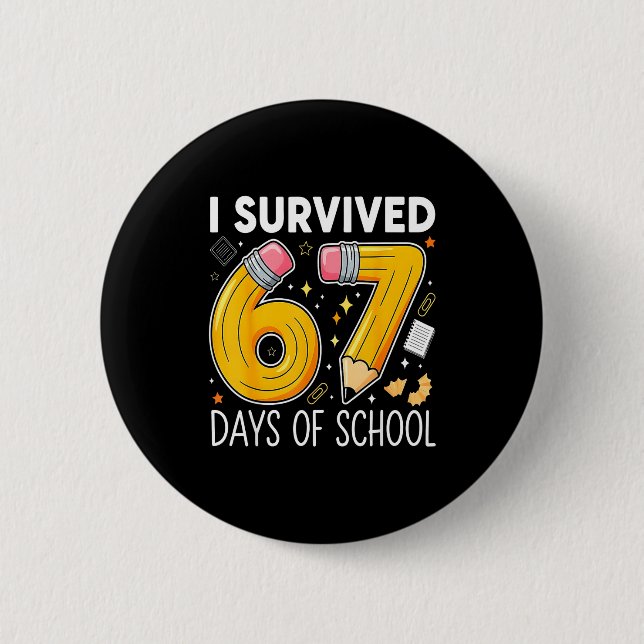 I Survived 67 Days Of School Funny Meme Teacher St Button (Vorderseite)
