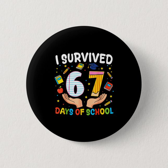 I Survived 67 Days Of School Funny Meme Teacher St Button (Vorderseite)