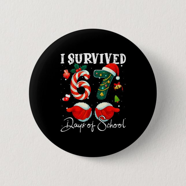 I Survived 67 Days Of School Funny Meme Teacher St Button (Vorderseite)
