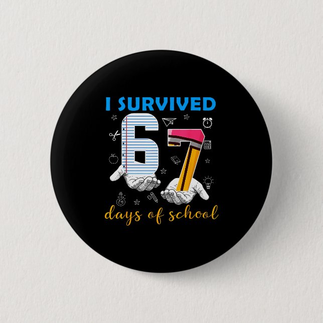 I Survived 67 Days Of School Funny Meme Teacher St Button (Vorderseite)