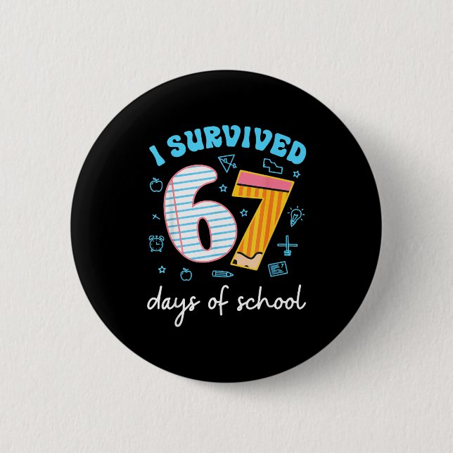 I Survived 67 Days Of School Funny Meme Teacher St Button (Vorderseite)