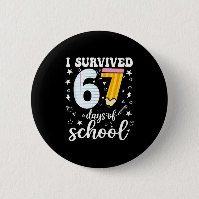 I Survived 67 Days Of School Funny Meme Teacher St Button (Vorderseite)