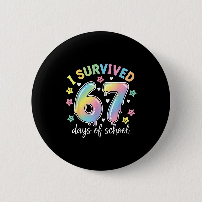 I Survived 67 Days Of School Funny Meme Teacher St Button (Vorderseite)