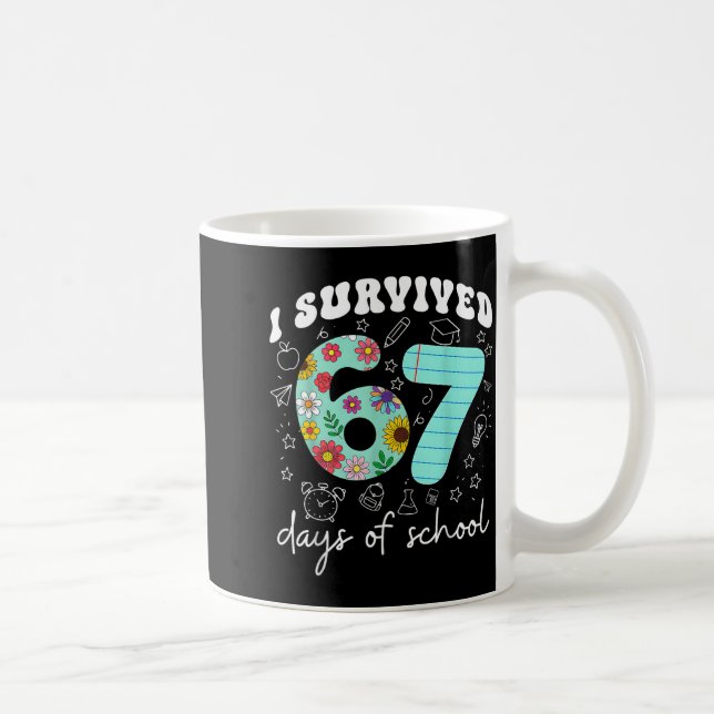 I Survived 67 Days Of School Funny Meme Teacher St Kaffeetasse (Rechts)