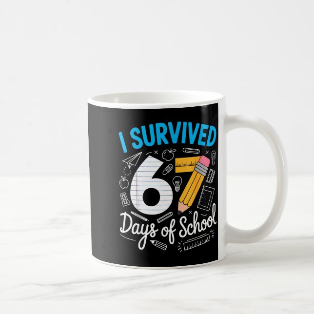 I Survived 67 Days Of School Funny Meme Teacher St Kaffeetasse (Rechts)