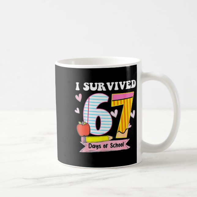 I Survived 67 Days Of School Funny Meme Teacher St Kaffeetasse (Rechts)