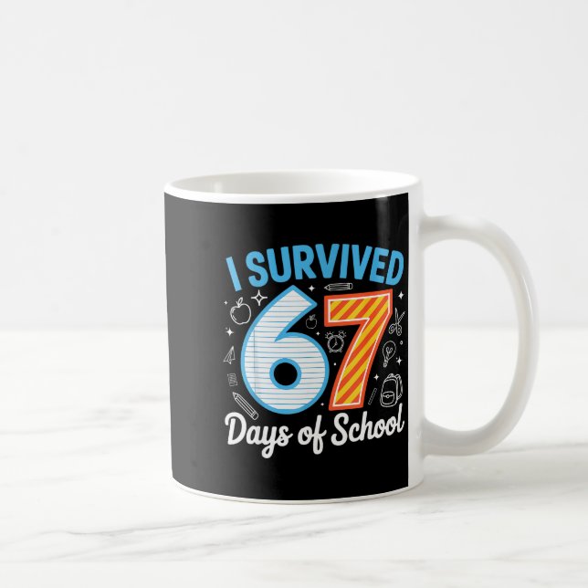 I Survived 67 Days Of School Funny Meme Teacher St Kaffeetasse (Rechts)