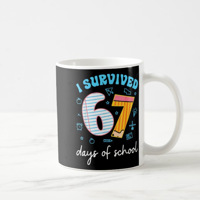 I Survived 67 Days Of School Funny Meme Teacher St Kaffeetasse (Rechts)