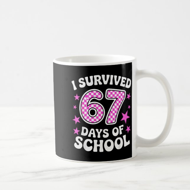 I Survived 67 Days Of School Funny Meme Teacher St Kaffeetasse (Rechts)