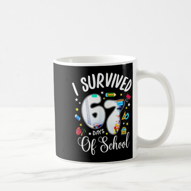 I Survived 67 Days Of School Funny Meme Teacher St Kaffeetasse (Rechts)