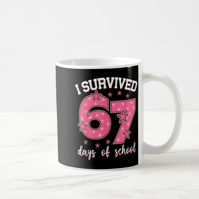 I Survived 67 Days Of School Funny Meme Teacher St Kaffeetasse (Rechts)