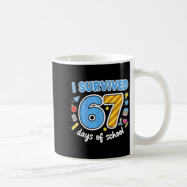 I Survived 67 Days Of School Funny Meme Teacher St Kaffeetasse (Rechts)